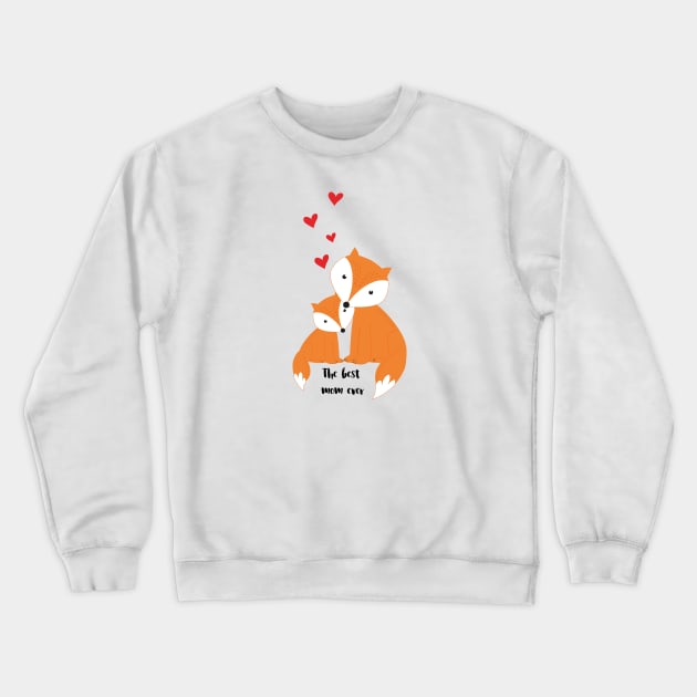 the best mom ever - cute foxes Crewneck Sweatshirt by grafart